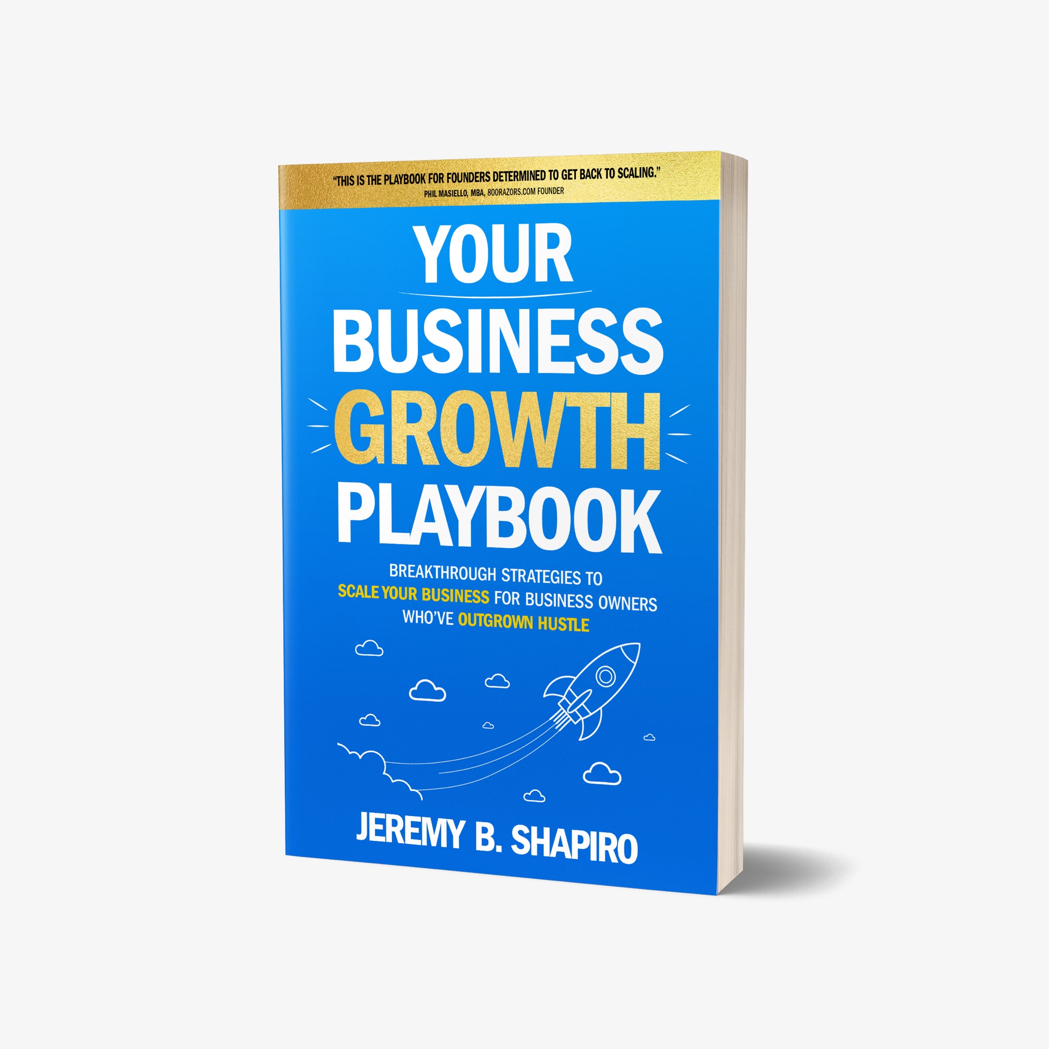 Your Business Growth Playbook by Jeremy B. Shapiro