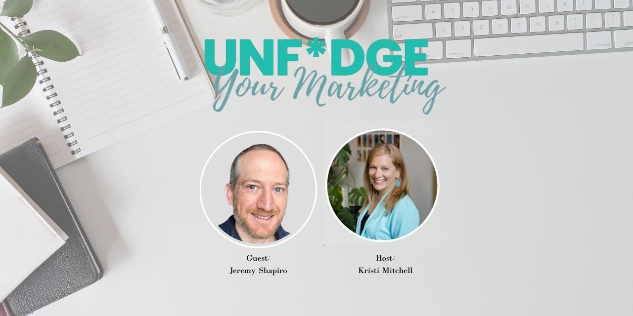 Marketing Uncomplicated: UNF*DGE Your Marketing